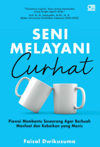 Seni Melayani Curhat – Faisal Dwikusuma