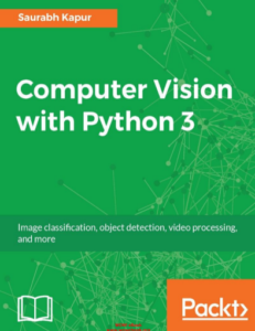 Computer Vision with Python 3