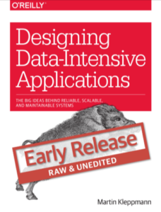 Designing Data-Intensive Applications The Big Ideas Behind Reliable, Scalable, and Maintainable Systems